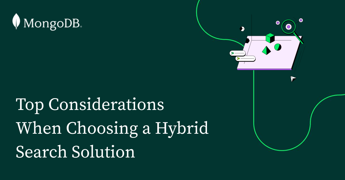 Top Considerations When Choosing a Hybrid Search Solution