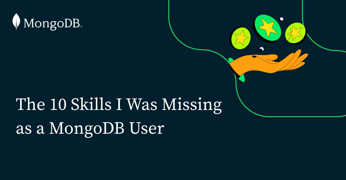 The 10 Skills I Was Missing as a MongoDB User