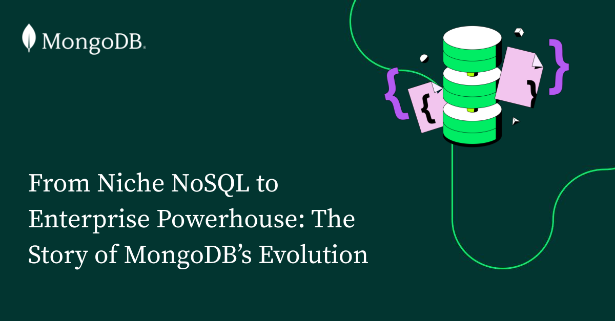 From Niche NoSQL to Enterprise Powerhouse: The Story of MongoDB's Evolution