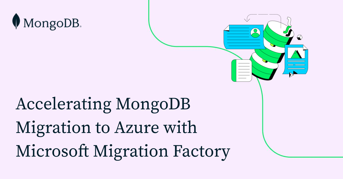 Accelerating MongoDB Migration to Azure with Microsoft Migration ...