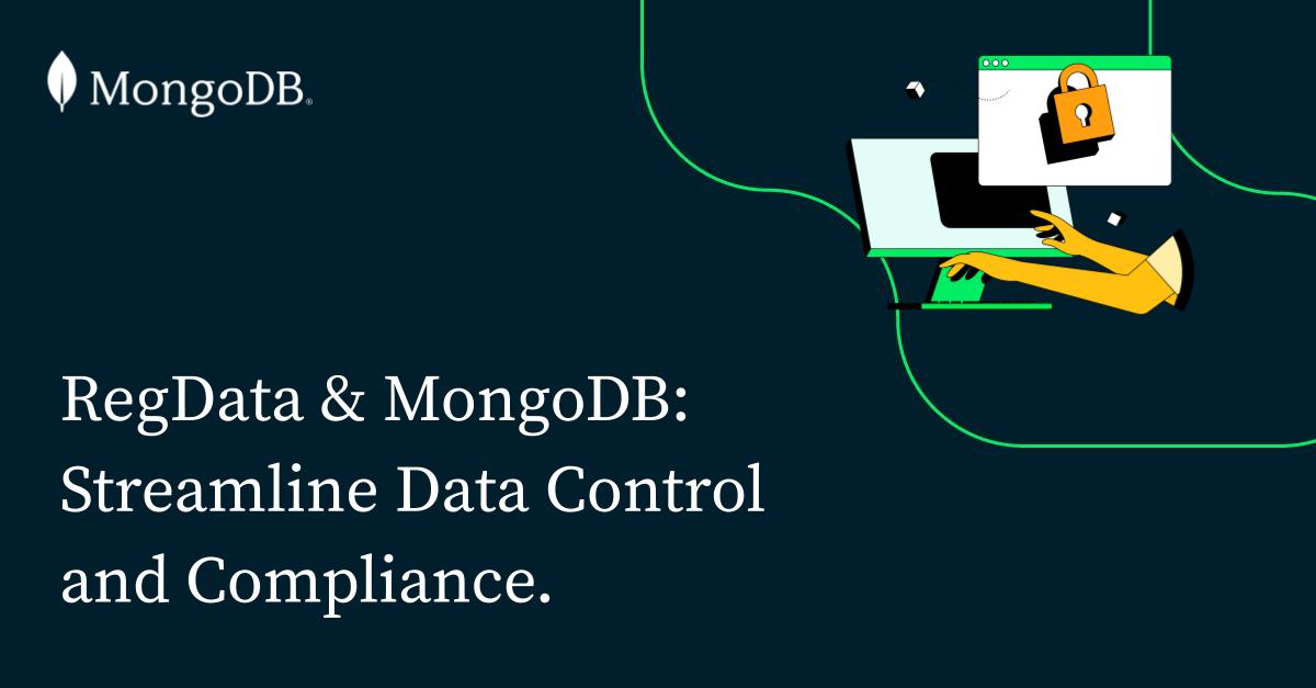 RegData & MongoDB: Streamline Data Control And Compliance | MongoDB