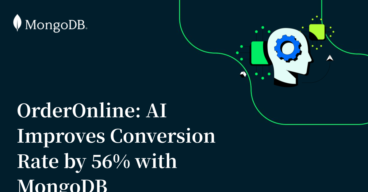 OrderOnline: AI Improves Conversion Rate By 56% With MongoDB | MongoDB