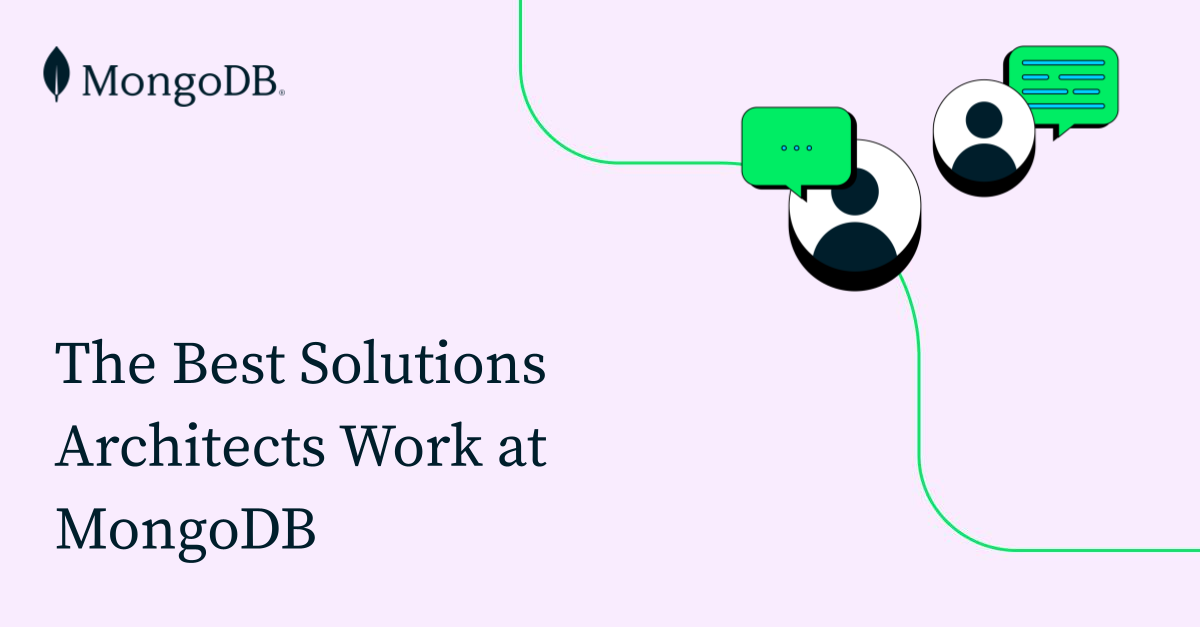 The Best Solutions Architects Work At MongoDB | MongoDB